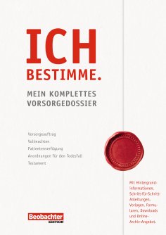 eBook: Ich bestimme. Mein komplettes Vorsorgedossier