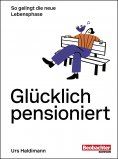 ebook: Glücklich pensioniert