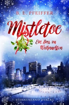 ebook: Mistletoe: Ein Boss zu Weihnachten