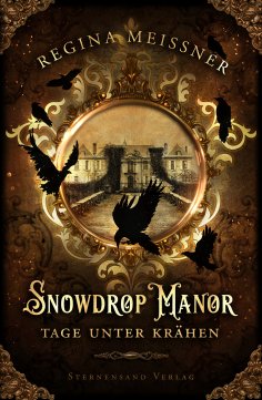 eBook: Snowdrop Manor: Tage unter Krähen