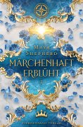 eBook: Märchenhaft-Trilogie (Band 3): Märchenhaft erblüht