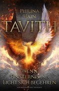 ebook: Tavith (Band 3): Wenn Finsternis und Licht sich begehren