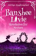 ebook: Banshee Livie (Band 7): Revolution für Novizen