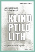 ebook: Heilen mit dem Zeolith-Mineral Klinoptilolith - eBook