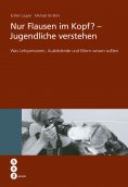 eBook: Nur Flausen im Kopf? - Jugendliche verstehen