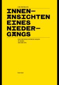 eBook: Innenansichten eines Niedergangs