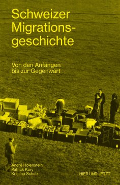 ebook: Schweizer Migrationsgeschichte