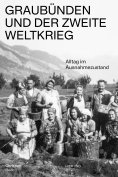 ebook: Graubünden und der Zweite Weltkrieg