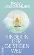 eBook: Kinder in der geistigen Welt