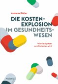 eBook: Die Kostenexplosion im Gesundheitswesen