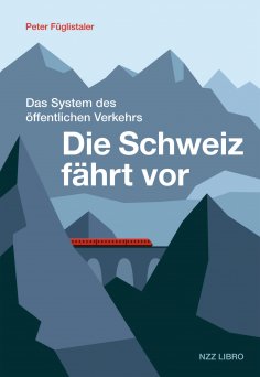 eBook: Die Schweiz fährt vor