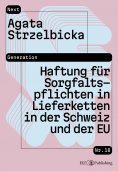 eBook: Haftung für Sorgfaltspflichten in Lieferketten: Analyse nach Schweizer Recht und EU-Recht