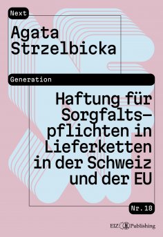 eBook: Haftung für Sorgfaltspflichten in Lieferketten: Analyse nach Schweizer Recht und EU-Recht