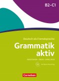 eBook: Grammatik aktiv / B2/C1 - Üben, Hören, Sprechen