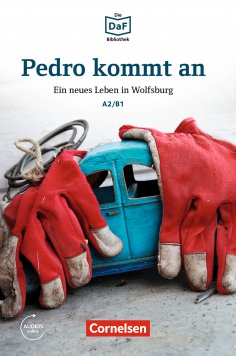 eBook: Die DaF-Bibliothek: Pedro kommt an, A2/B1