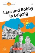 eBook: Die junge DaF-Bibliothek: Lara und Robby in Leipzig,A2