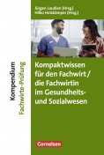 ebook: Kompaktwissen für den/die Fachwirt/-in im Gesundheits- und Sozialwesen