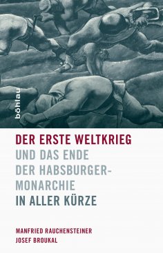 ebook: Der Erste Weltkrieg und das Ende der Habsburgermonarchie 1914-1918