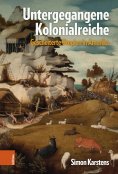 ebook: Untergegangene Kolonialreiche