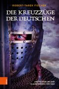 eBook: Die Kreuzzüge der Deutschen