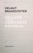eBook: Heilung für eine verstörte Republik