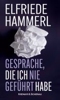 eBook: Gespräche, die ich nie geführt habe