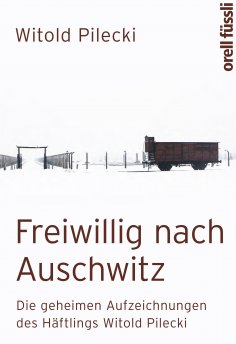 eBook: Freiwillig nach Auschwitz