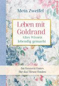 ebook: Leben mit Goldrand. Altes Wissen lebendig gemacht