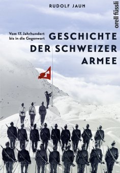 eBook: Geschichte der Schweizer Armee