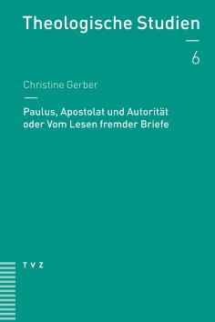 eBook: Paulus, Apostolat und Autorität oder Vom Lesen fremder Briefe