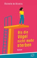 eBook: Bis die Vögel nicht mehr sterben