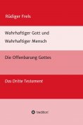 ebook: Wahrhaftiger Gott und Wahrhaftiger Mensch - Die Offenbarung Gottes