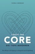 ebook: Touch the Core. Die Tiefe berühren.