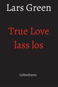 ebook: True Love lass los