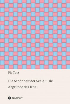ebook: Die Schönheit der Seele - Die Abgründe des Ichs
