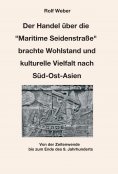 ebook: Der Handel über die "Maritime Seidenstraße" brachte Wohlstand und kulturelle Vielfalt nach Süd-Ost-A