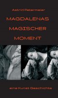 ebook: Magdalenas Magischer Moment