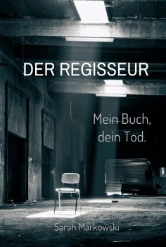 eBook: Der Regisseur. Mein Buch, dein Tod.