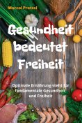 eBook: Gesundheit bedeutet Freiheit