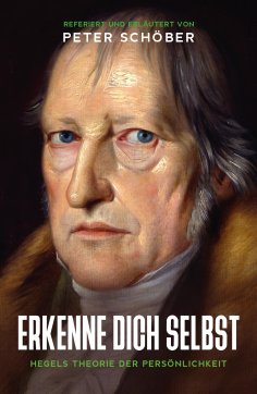 ebook: "ERKENNE DICH SELBST" -  HEGELS THEORIE DER PERSÖNLICHKEIT