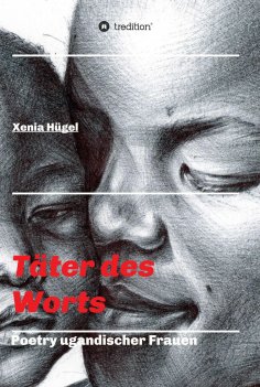 ebook: Täter des Worts - Poetry ugandischer Frauen