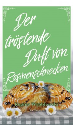 ebook: Der tröstende Duft von Rosinenschnecken