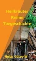 ebook: Heilkräuter Reime Teegeschichte