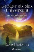 eBook: Größer als das Universum: Das Margenon
