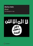 eBook: Jihad - Eine Ideologie des Todes