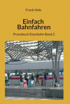 ebook: Einfach Bahnfahren