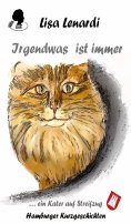 ebook: Irgendwas ist immer ...ein Kater auf Streifzug