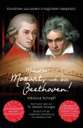 eBook: Maestro Mozart, ich bin Beethoven!