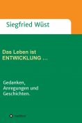eBook: Das Leben ist ENTWICKLUNG …