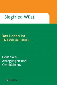 eBook: Das Leben ist ENTWICKLUNG …